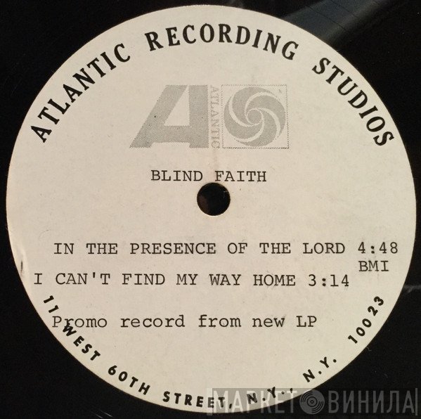 Blind Faith   - In The Presence Of The Lord / Can't Find My Way Home