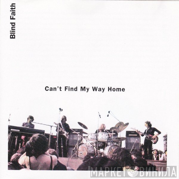 Blind Faith  - Can't Find My Way Home
