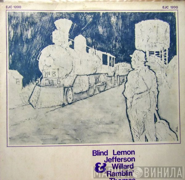 Blind Lemon Jefferson, Ramblin' Thomas - Blind Lemon Jefferson & Willard 'Ramblin' Thomas