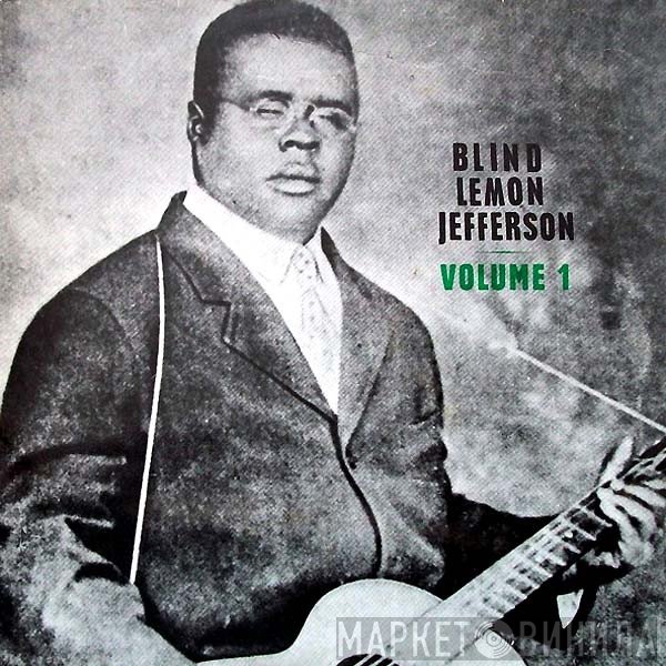 Blind Lemon Jefferson  - Volume 1