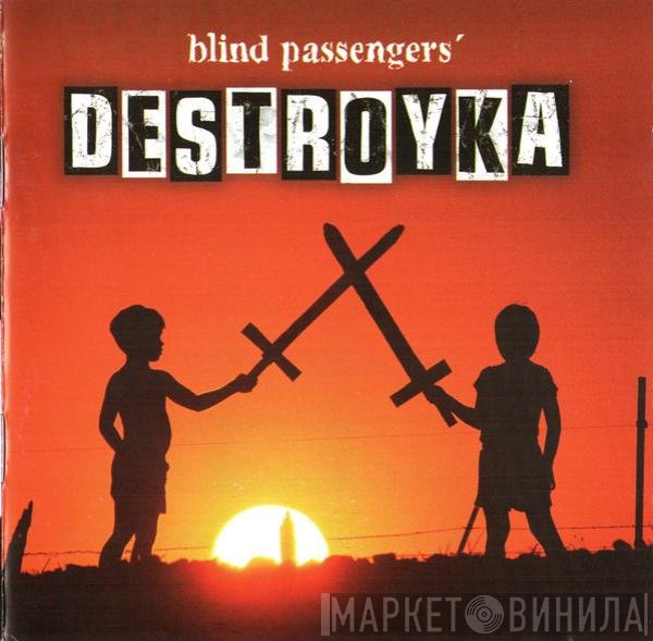 Blind Passengers  - Destroyka