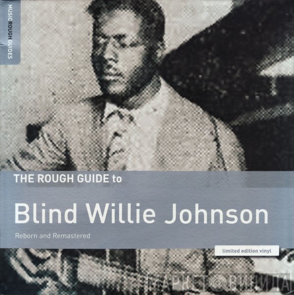 Blind Willie Johnson - The Rough Guide To Blues Legends: Blind Willie Johnson