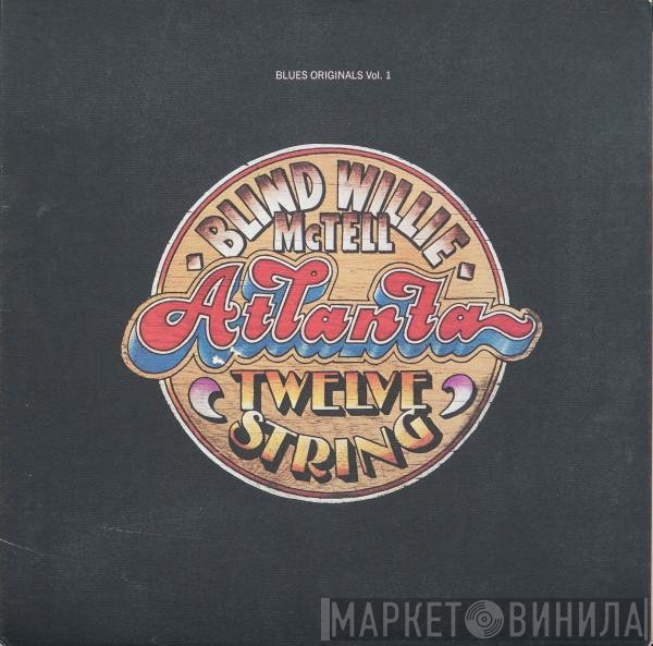 Blind Willie McTell  - Atlanta Twelve String