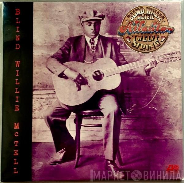 Blind Willie McTell  - Atlanta Twelve String