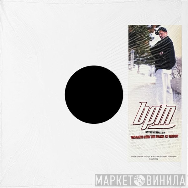 Bling 47, Waajeed - BPM Instrumentals