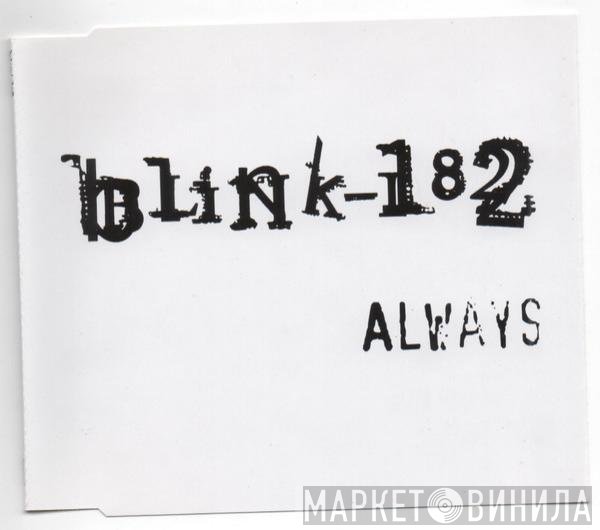 Blink-182  - Always