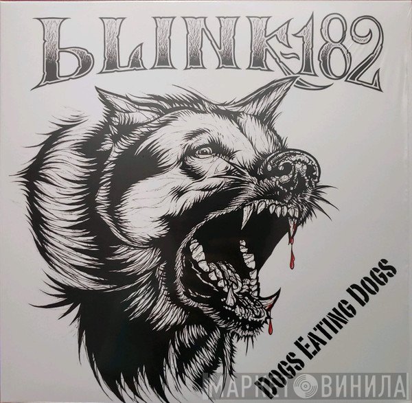 Blink-182  - Dogs Eating Dogs