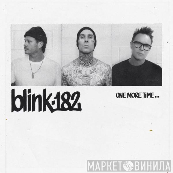 Blink-182  - One More Time...