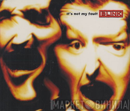 Blink  - It's Not My Fault
