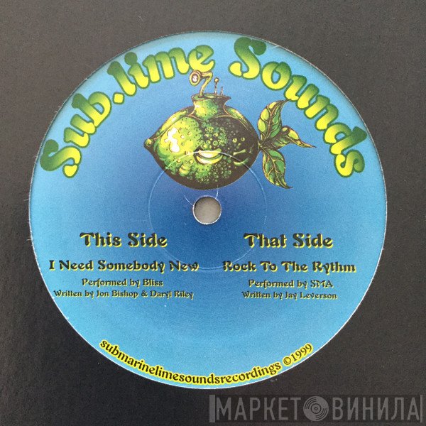 Bliss , SMA - I Need Somebody New / Rock To The Rhythm