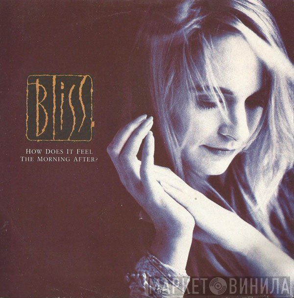 Bliss  - How Does It Feel The Morning After