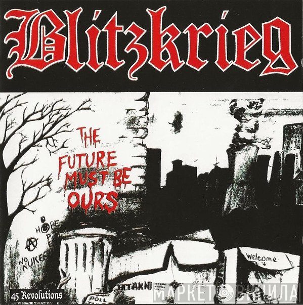 Blitzkrieg - The Future Must Be Ours