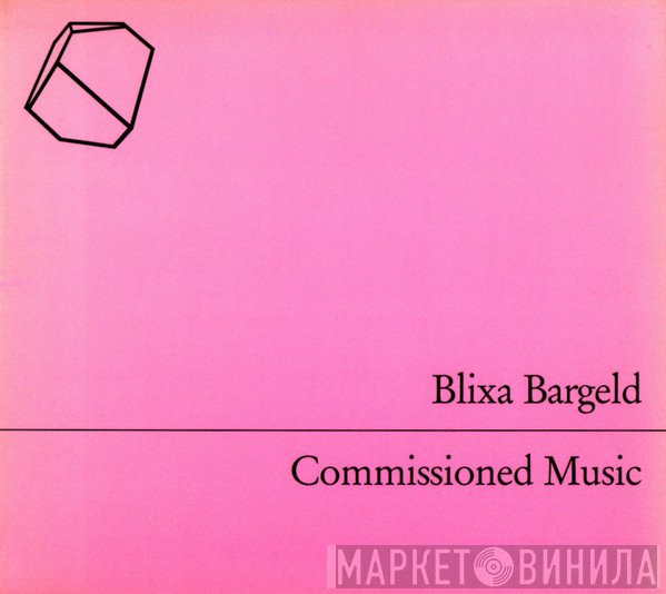 Blixa Bargeld  - Commissioned Music