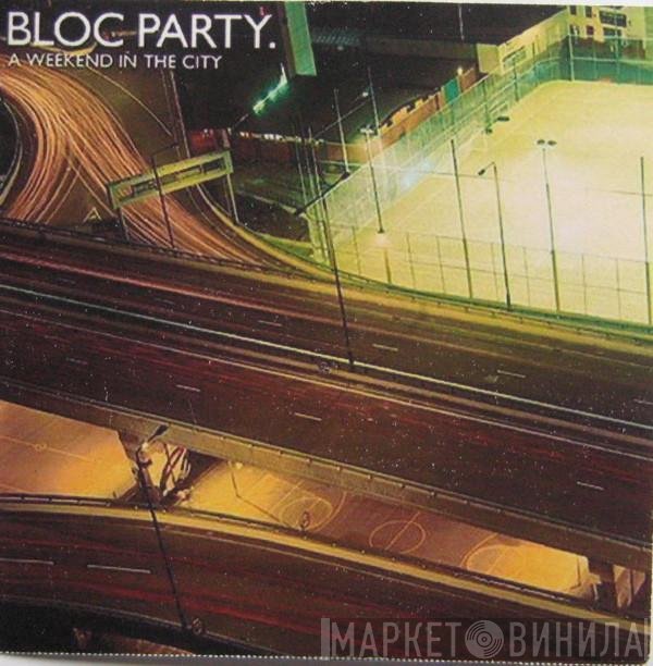Bloc Party  - A Weekend In The City + Instrumentals