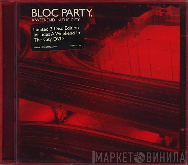 Bloc Party  - A Weekend In The City