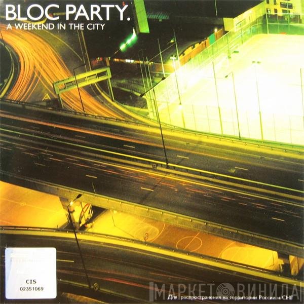 Bloc Party  - A Weekend In The City