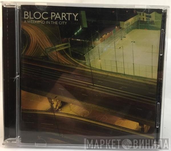 Bloc Party  - A Weekend In The City