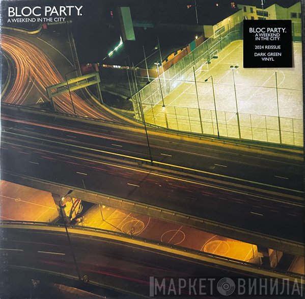 Bloc Party - A Weekend In The City