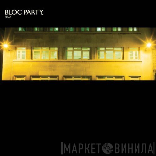 Bloc Party  - Flux (German Version)