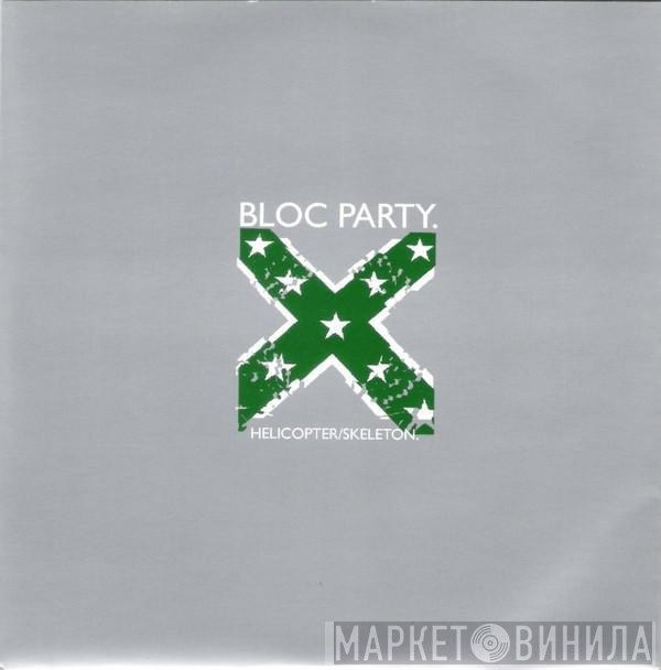 Bloc Party - Helicopter / Skeleton