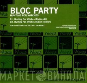 Bloc Party  - Hunting For Witches