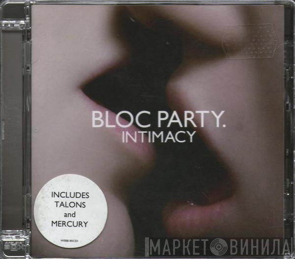 Bloc Party  - Intimacy