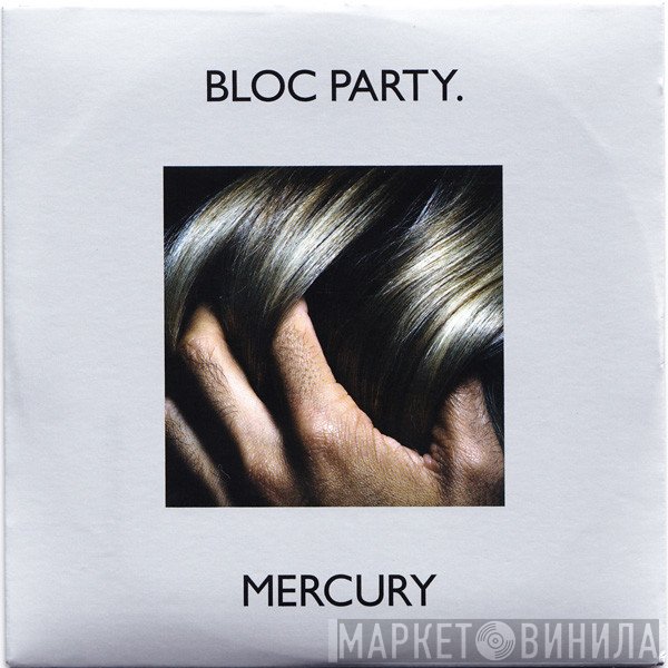 Bloc Party - Mercury