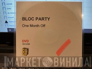 Bloc Party  - One Month Off