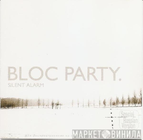Bloc Party  - Silent Alarm