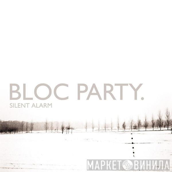 Bloc Party  - Silent Alarm