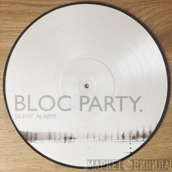 Bloc Party  - Silent Alarm