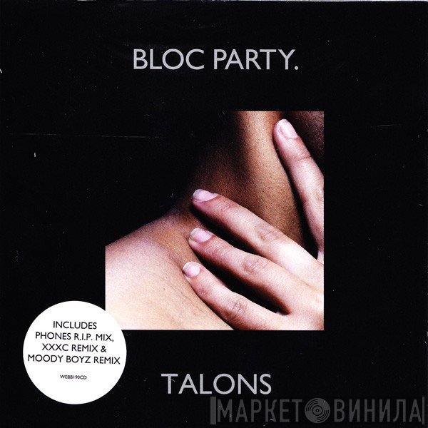 Bloc Party  - Talons