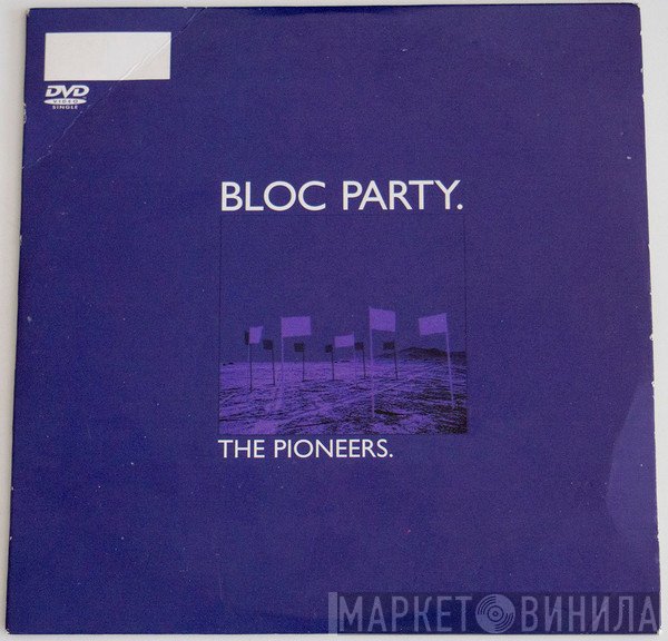 Bloc Party - The Pioneers