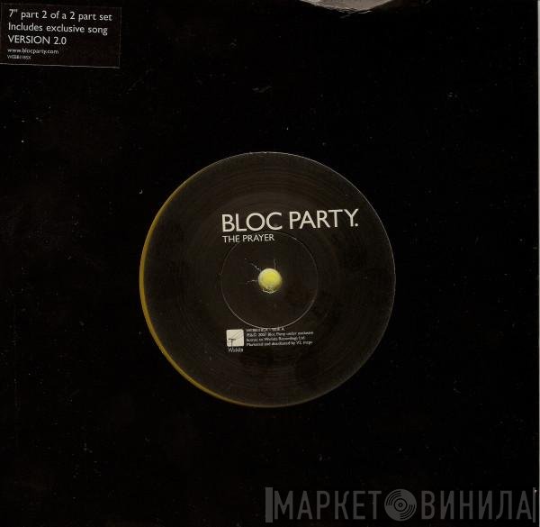 Bloc Party - The Prayer