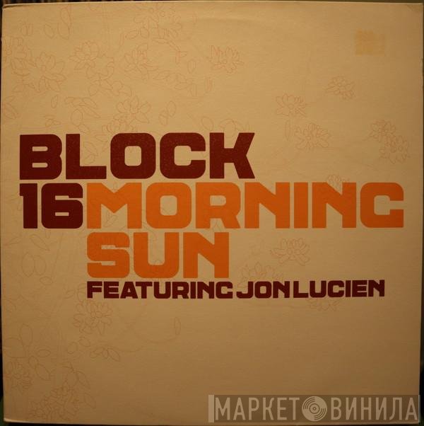 Block 16 Featuring Jon Lucien  - Morning Sun