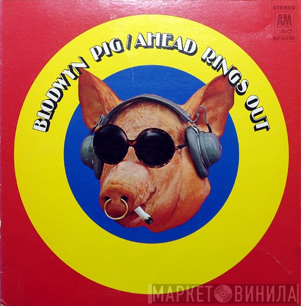 Blodwyn Pig  - Ahead Rings Out