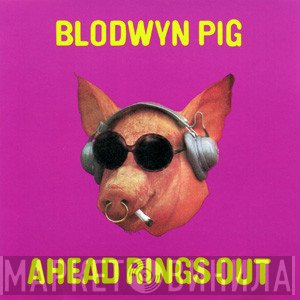 Blodwyn Pig  - Ahead Rings Out