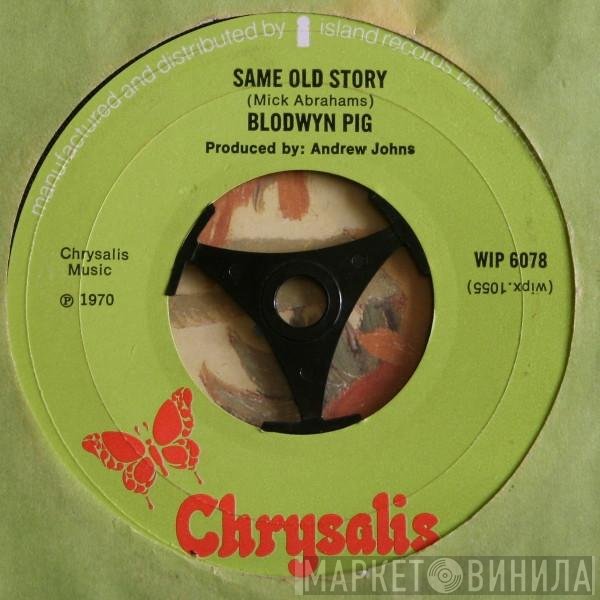 Blodwyn Pig - Same Old Story
