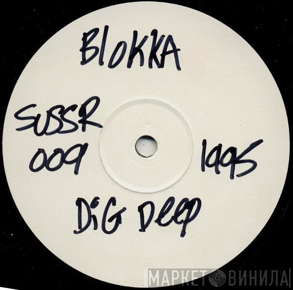 Blokka - Dig Deep