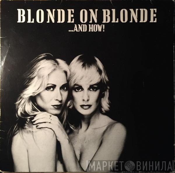 Blonde On Blonde  - ...And How!