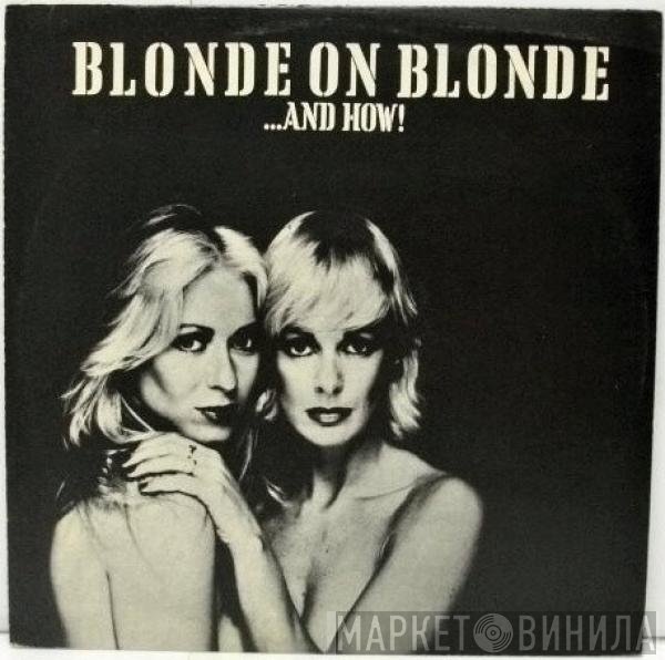 Blonde On Blonde  - ...And How!