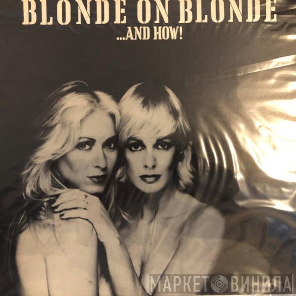 Blonde On Blonde  - ...And How!