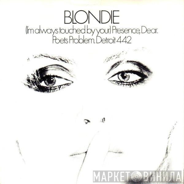 Blondie - (I'm Always Touched By Your) Presence Dear