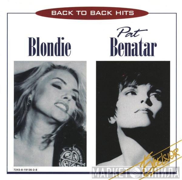 Blondie / Pat Benatar  - Back To Back Hits