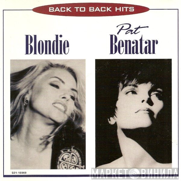 Blondie / Pat Benatar  - Back To Back Hits