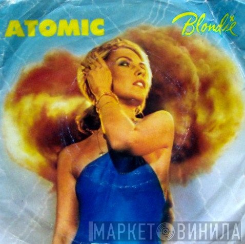 Blondie  - Atomic