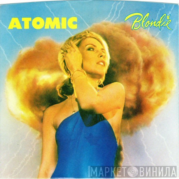 Blondie  - Atomic