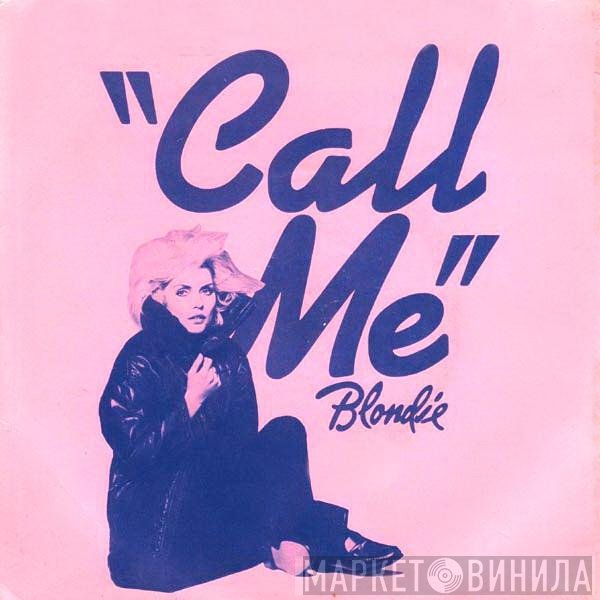 Blondie  - Call Me