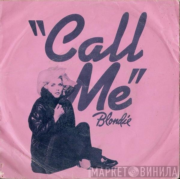 Blondie  - Call Me