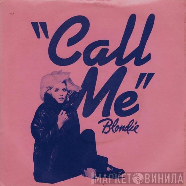Blondie  - Call Me